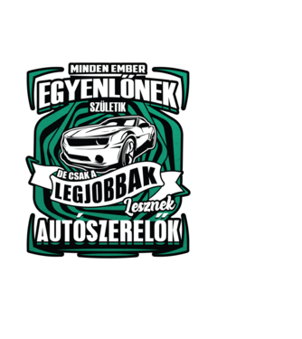 Minden ember egyenlőnek születik NW AUTÓSZERELŐK minta fekete pólón