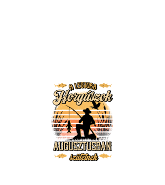 Születésnapos Horgász AUGUSZTUS minta fekete pólón