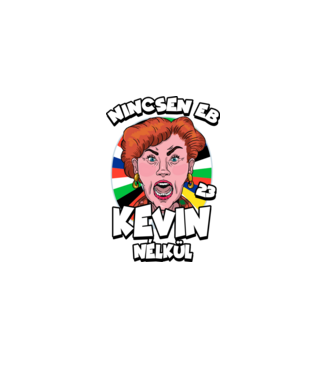 Nincsen EB Kevin Nélkül minta fekete pólón