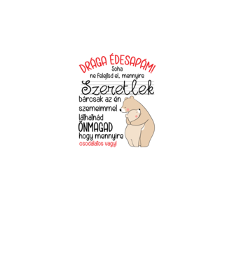Drága édesapám minta fehér pólón