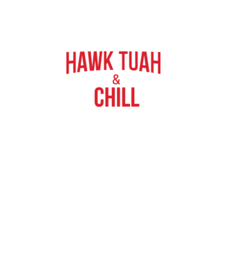 Hawk tuah and chill piros minta fekete pólón
