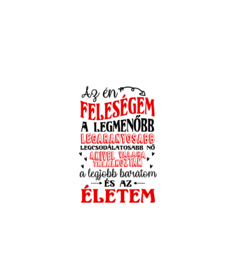 Az én feleségem minta fehér pólón
