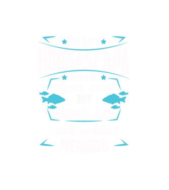 Menő Horgász apa minta fehér pólón