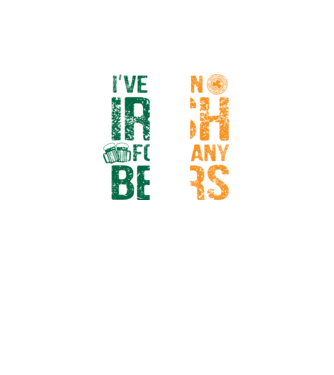 I've been Irish So many Beers minta fekete pólón