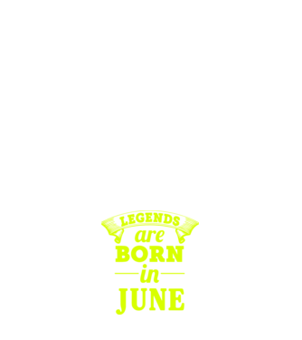 Legends are born in June minta zöld pólón