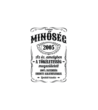 Prémium minőség 2005 minta fehér pólón
