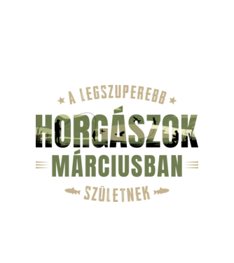 Legszuperebb horgászok márciusban születnek minta fehér pólón