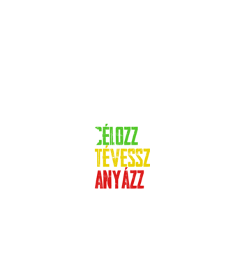 célozz, tévessz, anyázz, újra - fekete alapra minta fehér pólón
