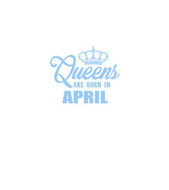 Queens are born in - April minta királykék pólón