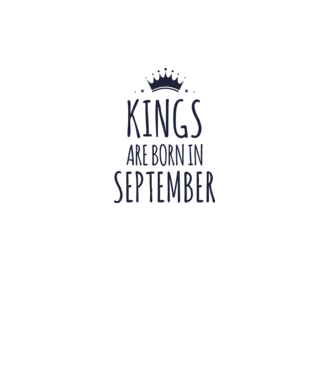 Kings are born in - September minta szürke pólón