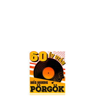 60 év után még mindig pörgök minta fehér pólón