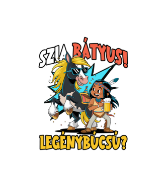 Szia Bátyus! Legénybúcsú? minta fekete pólón