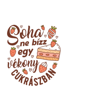 Soha ne bízz egy vékony szakácsban minta fehér pólón