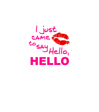 I Just Came To Say Hello minta fekete pólón
