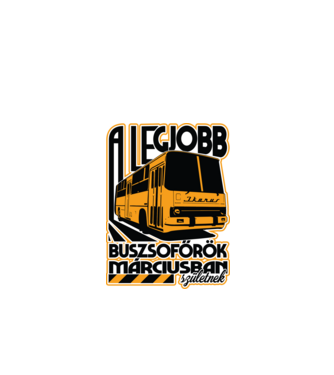 Legjobb buszsoffőr drk MÁRCIUS minta fehér pólón