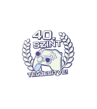 40. szint teljesítve minta fehér pólón
