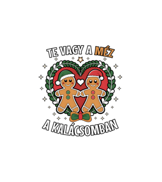 Te vagy a méz a kalácsomban Páros minta fehér pólón