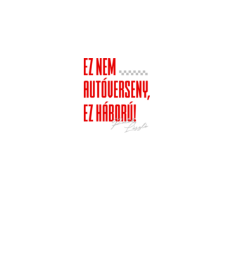 Ez nem verseny, ez háború! - Palik László minta királykék pólón
