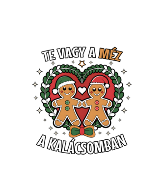 Te vagy a méz a kalácsomban Páros minta fehér pólón