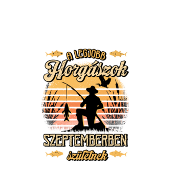 Születésnapos Horgász SZEPTEMBER minta fehér pólón
