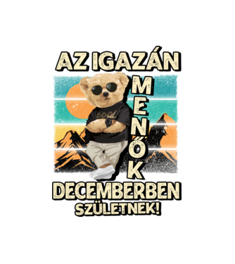 Retro Menő Mackó szülinapos DECEMBER minta fehér pólón