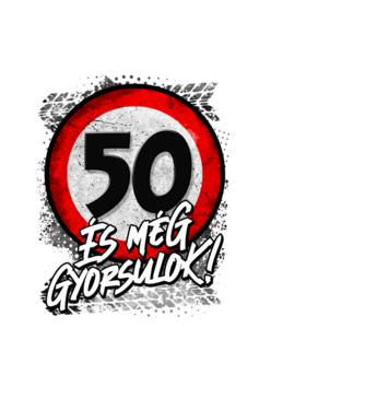 50 és még gyorsulok minta fekete pólón