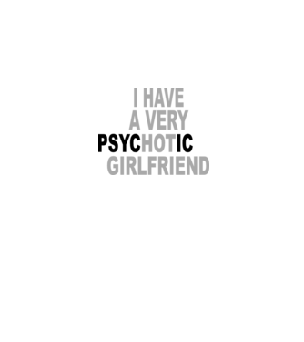 psycHOTic girlfriend minta szürke pólón