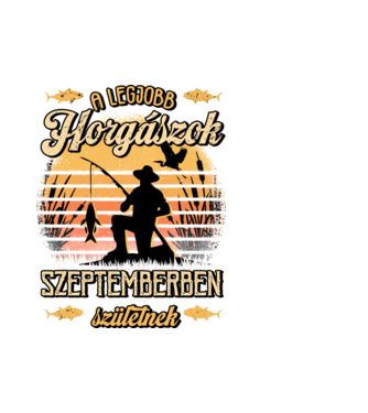 Születésnapos Horgász SZEPTEMBER minta fehér pólón