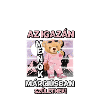 Menő maci csajos MÁRCIUS minta fehér pólón