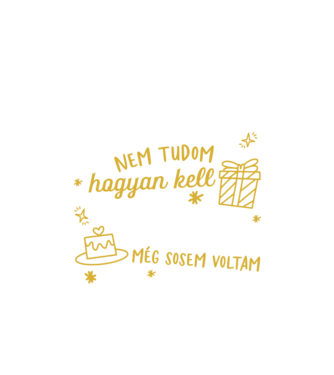 Még sosem voltam 20 éves minta fehér pólón