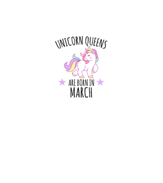 Unicorn queens are born in - March minta fehér pólón