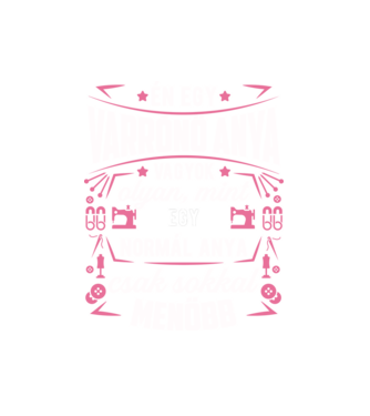 Menő varrónő anya minta fehér pólón