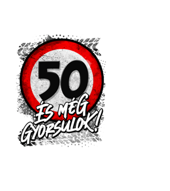 50 és még gyorsulok minta fekete pólón