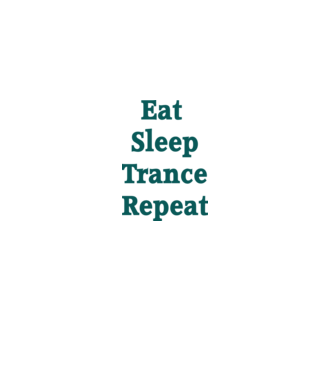 Eat Sleep Trance Repeat minta fehér pólón