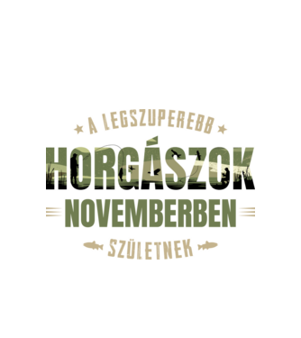 Legszuperebb horgászok novemberben születnek minta fehér pólón