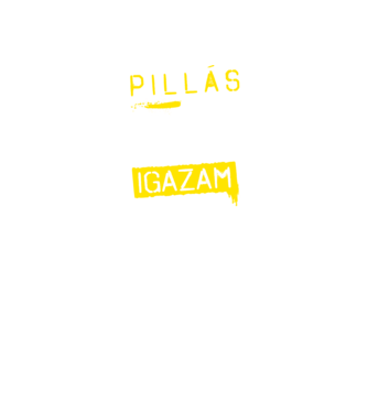 Mindig igazam van - PILLÁS minta fekete pólón