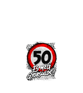 50 és még gyorsulok minta fekete pólón