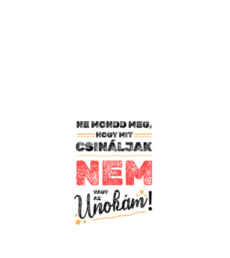 Nem vagy az unokám minta fehér pólón