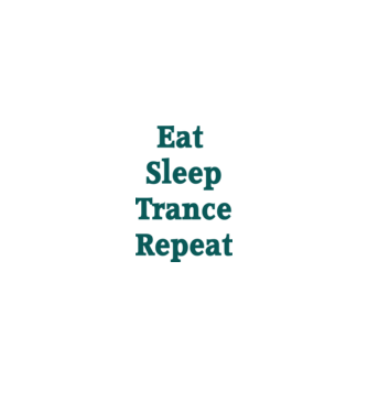 Eat Sleep Trance Repeat minta fehér pólón
