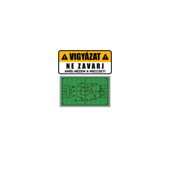 Vigyázat ne zavarj meccset nézek minta farmerkék pólón