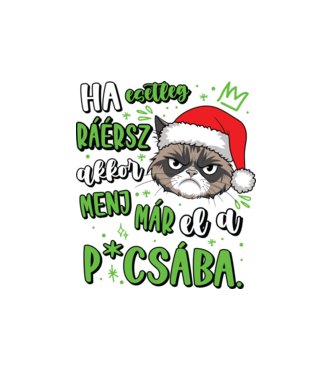 Grumpy cat menj már el a picsába vicces karácsonyi póló minta fehér pólón