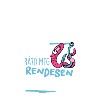 A horgászat lényege hogy rázd meg rendesen a kukacod minta fehér pólón