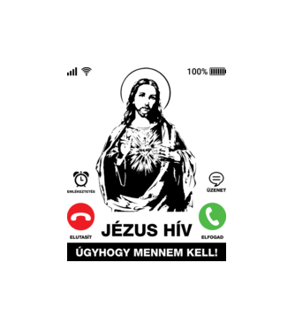 Jézus hív, mennem kell minta fehér pólón