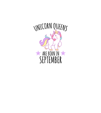 Unicorn queens are born in - September minta fehér pólón