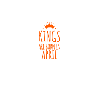 Kings are born in - April minta fekete pólón