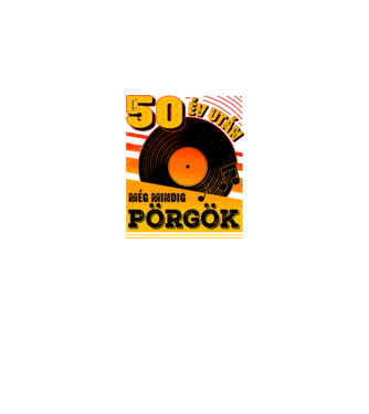 50 év után még mindig pörgök minta fekete pólón