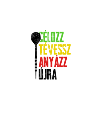 célozz, tévessz, anyázz, újra - fehér alapra minta fehér pólón
