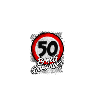 50 és még gyorsulok minta fekete pólón