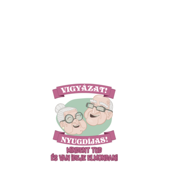 Vigyázat nyugdíjas minta fehér pólón