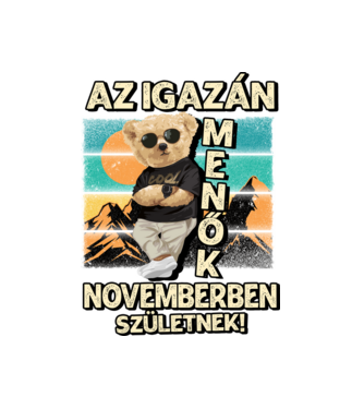 Retro Menő Mackó szülinapos NOVEMBER minta fehér pólón